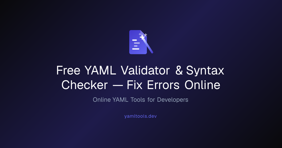 Free YAML Validator & Syntax Checker — Fix Errors Online