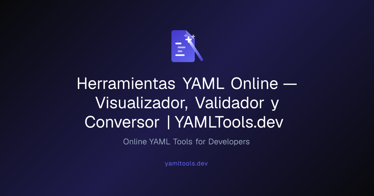 Herramientas YAML Online — Visualizador, Validador y Conversor ...
