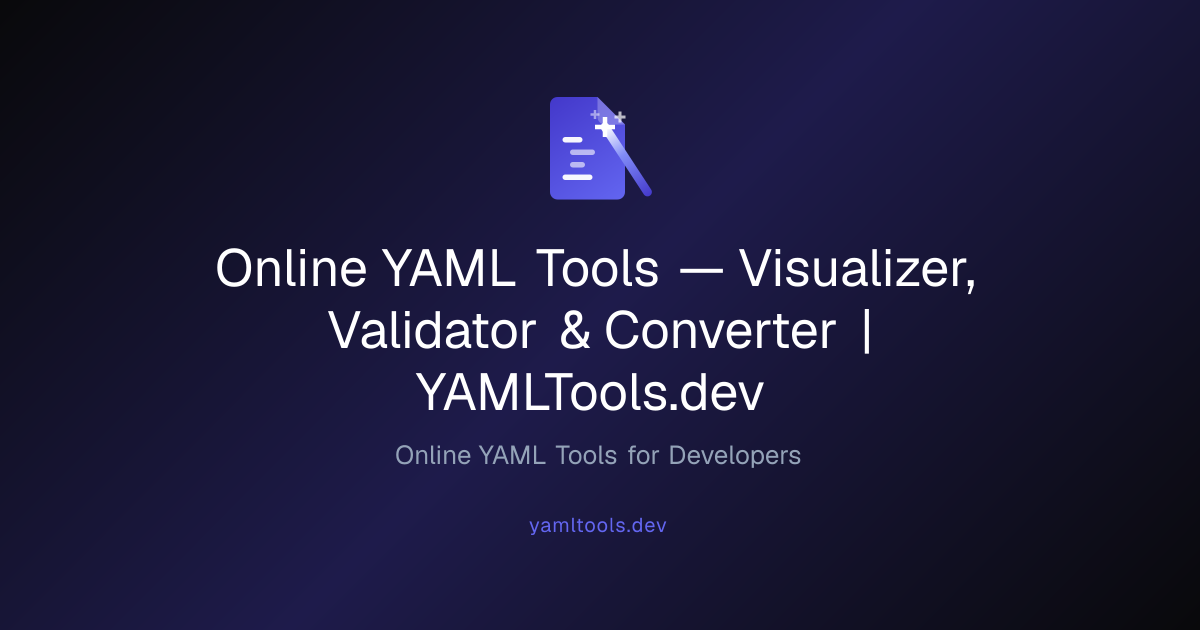 Online YAML Tools — Visualizer, Validator & Converter | YAMLTools.dev